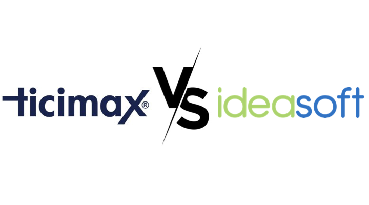 IdeaSoft vs Ticimax | Hangisi Daha İyi?