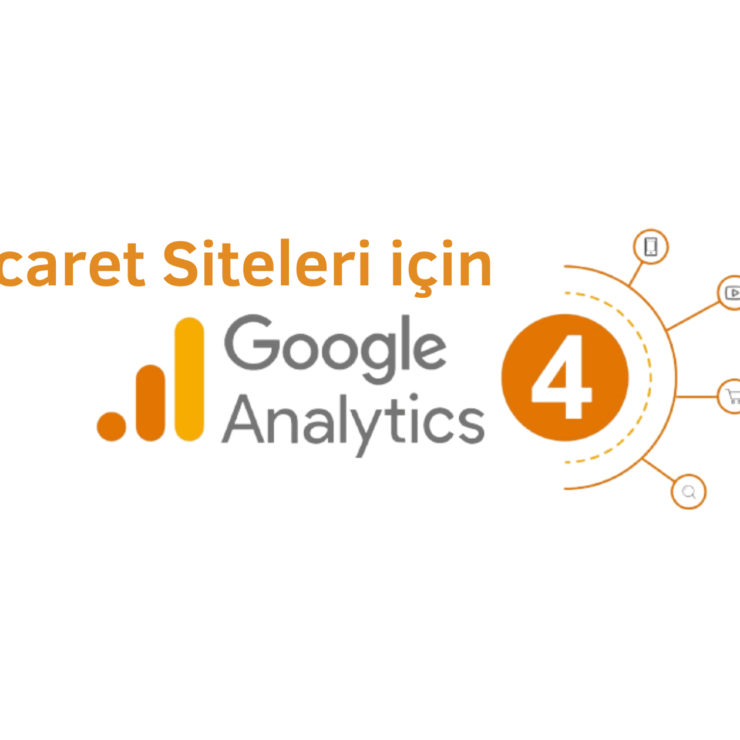 Google Analytics ile E-Ticaret Performansı Nasıl Ölçülür?